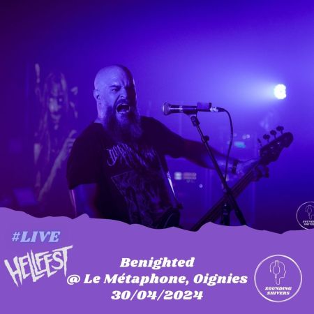 #Live : Benighted + ten56. + Queen(Ares) @ Le Métaphone, Oignies – 30/04/2024