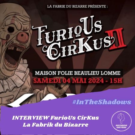 #InTheShadows : Interview FurioUs CirKus